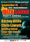 Ibiza Fesztivál: Bárány Attila, Chris Lawyer, Bozóky vs. Lipóczy, Szeka, Guli, Kohary, Oli, Dj Hlásznyik.