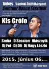 2015.06.06., szombat: Summer Dance Fesztivál. Békés, Dánfoki üdülőközpont. Dj-k: Szeka, D Session, Hlásznyik, Fat, Oli, Nagy László. Médiatámogató a Csaba Rádió és a Békésbuli.hu.